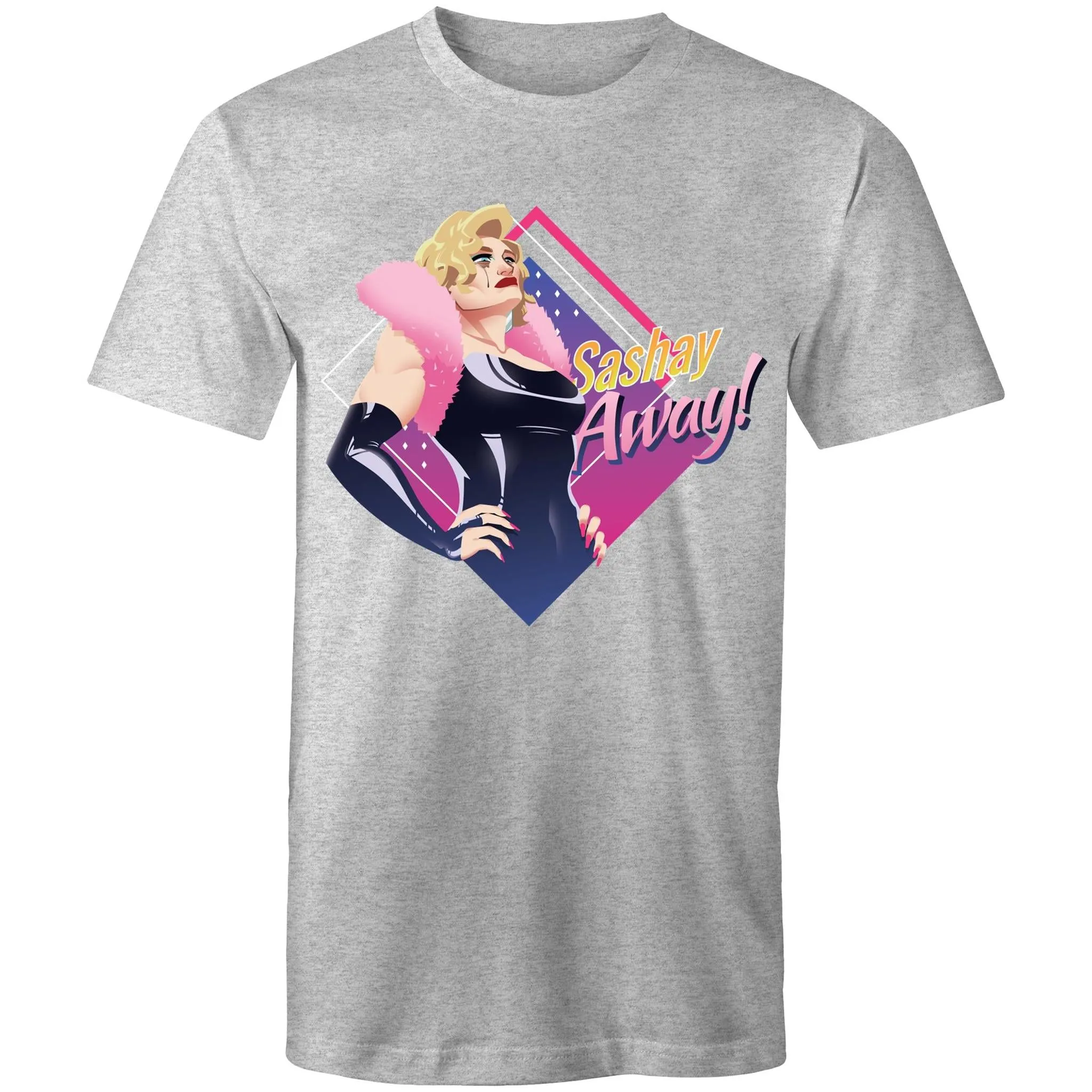 Drag Race Sashy Away T-Shirt Unisex (LG116)